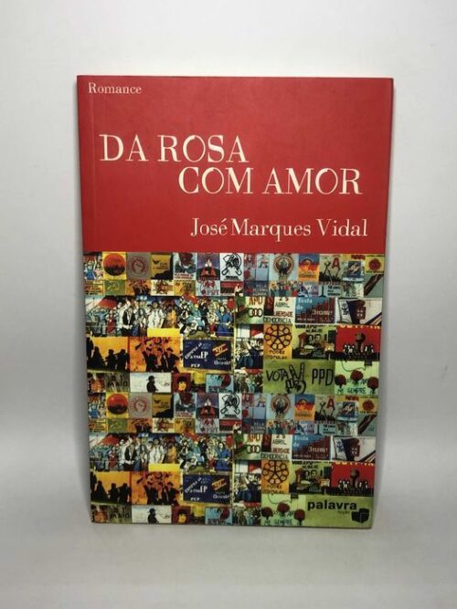 Da Rosa com Amor - José Marques Vidal