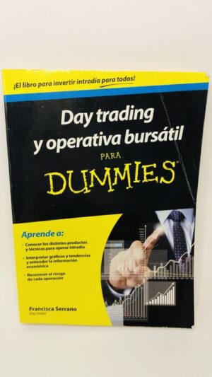 Day trading y operativa bursátil para Dummies - Francisa Serrano