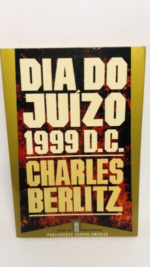 Dia do Juízo 1999 D.C. - Charles Berlitz