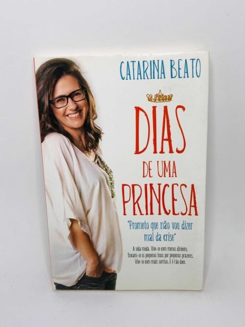 Dias de uma Princesa - Catarina Beato