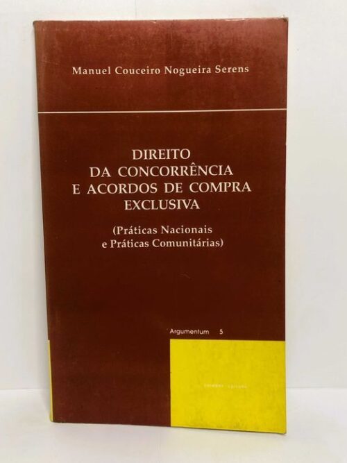 Direito da Concorrência e Acordos de Compra Exclusiva