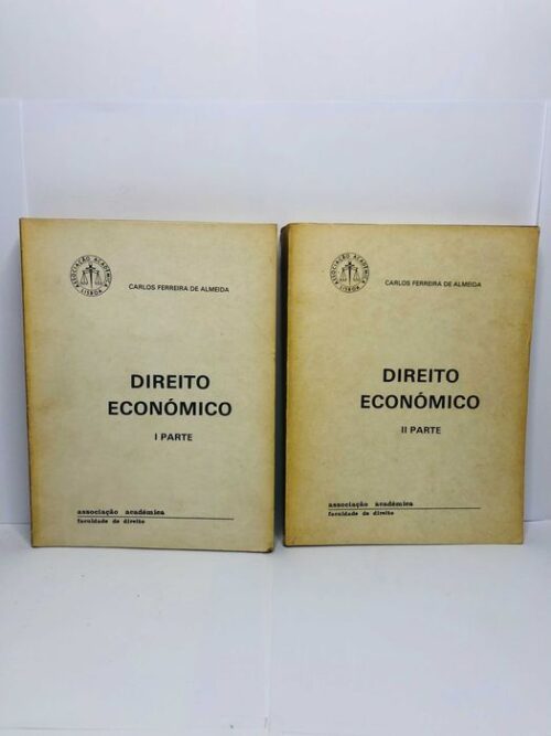 Direito Econômico I e II - Carlos Ferreira de Almeida