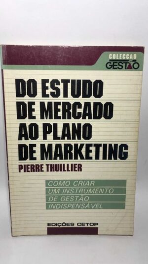 Do Estudo do Mercado ao Plano de Marketing - Pierre Thuillier