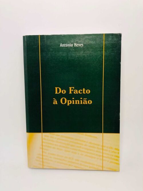 Do Facto à Opinião - António Neves
