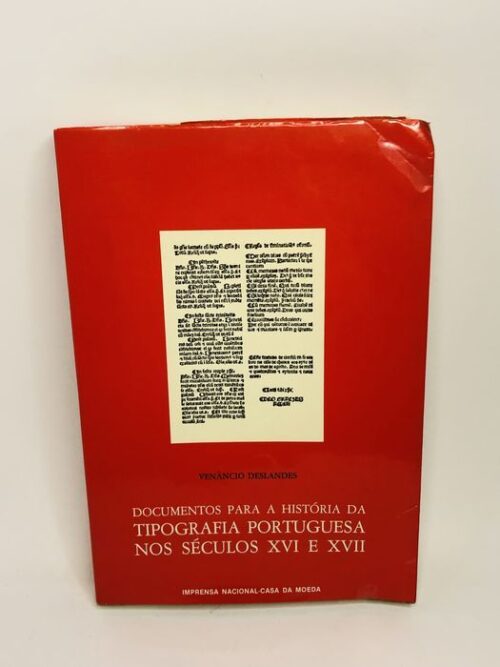 Documentos para a História da Tipografia Portuguesa Séculos XVI e XVII