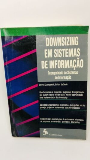 Downsizing em Sistemas de Informação - Steven Guengerich