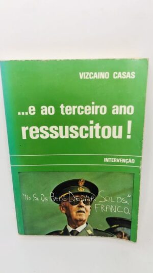 ...e ao terceiro ano ressuscitou