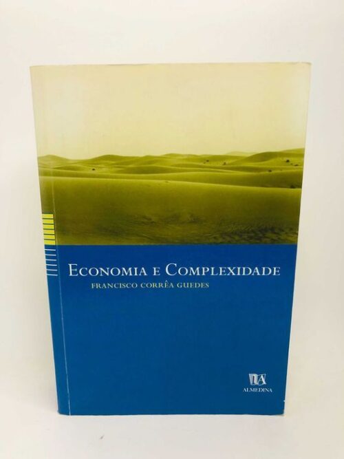 Economia e Complexidade - Francisco Correia Guedes
