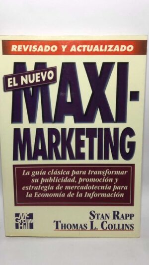 El Nuevo Maxi Marketing - Stan Rapp Thomas L Collins