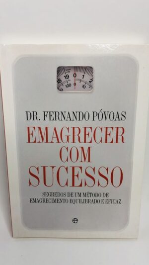 Emagrecer com Sucesso - Dr. Fernando Póvoas