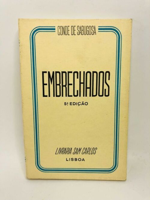 Embrechados - Conde de Sabugosa