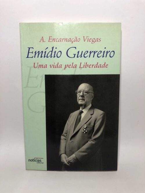 Emídio Guerreiro - uma Vida Pela Liberdade