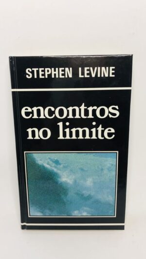 Encontros no Limite - Stephen Levine