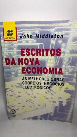 Escritos Da Nova Economia - John Middleton