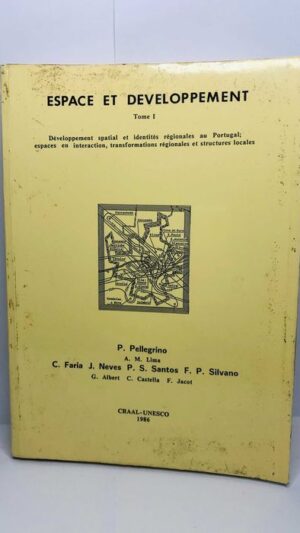 Espace et developpement (Tome I) - P. Pellegrino / A. M. Lima
