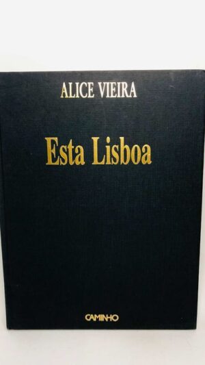 Esta Lisboa - Alice Vieira