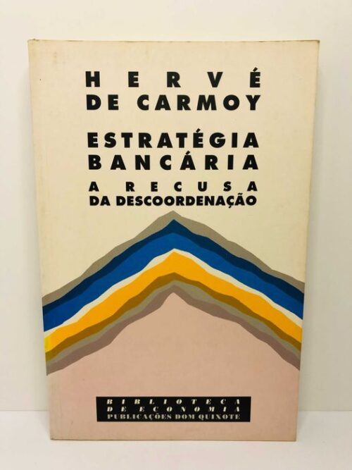 Estratégia Bancária - A Recusa da Descoordenação" - Hervé de Carmoy