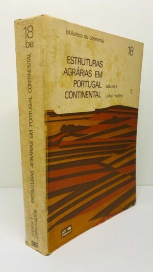 ESTRUTURAS AGRÁRIAS EM PORTUGAL CONTINENTAL VOL 2