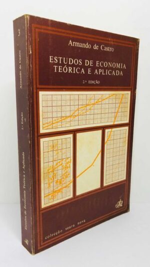 Estudos de Economia Teórica e Aplicada - Armando de Castro