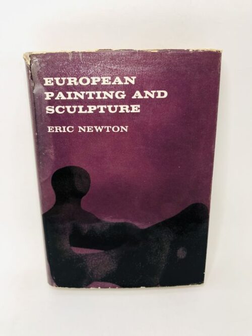 European Painting and Sculpture - Eric Newton