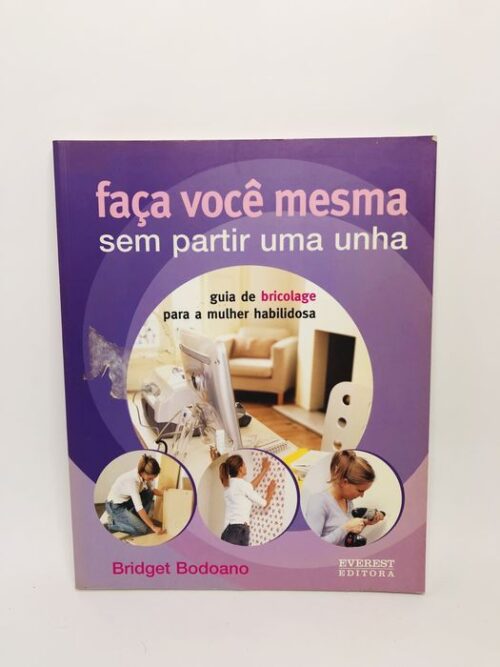 faça você mesma sem partir uma unha - Bridget Bodoano