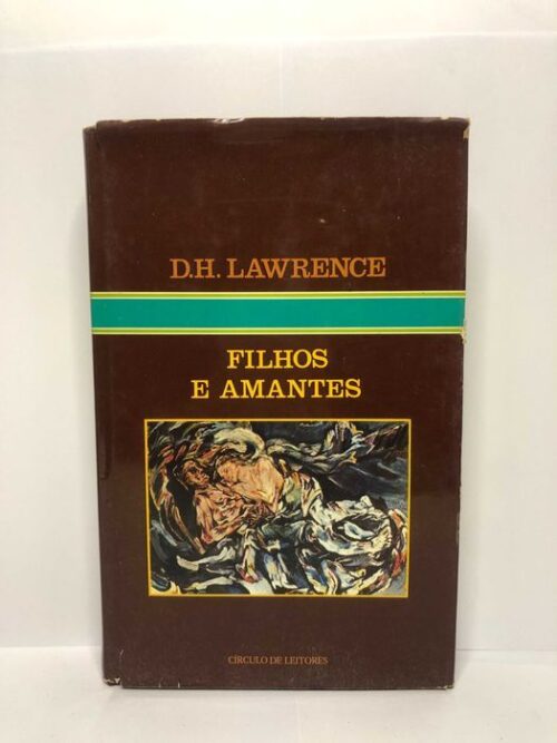 Filhos e Amantes - D. H. Lawrence