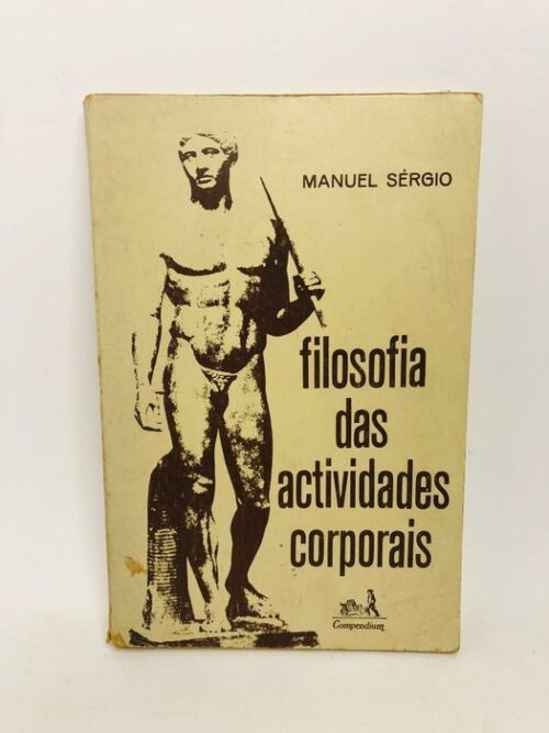 Filosofia das Actividades Corporais - Manuel Sérgio