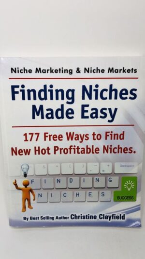 Finding Niches Made Easy - Christine Clayfield
