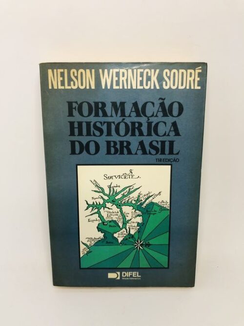 Formação Histórica do Brasil - Nelson Werneck Sodré