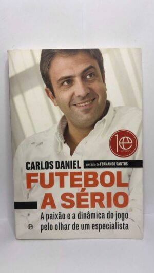Futebol a Sério - Carlos Daniel
