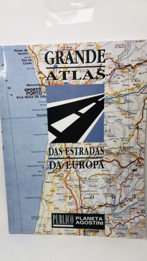 Grande Atlas das Estradas da Europa - Planeta