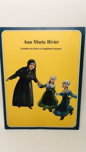 Grandeza de Deus na fragilidade humana - Maria Rivier