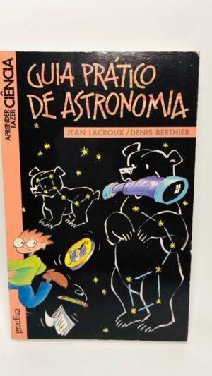 Guia Prático de Astronomia - Jean Lacroux