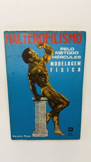 Halterofilismo pelo Método Hércules - Renato Pace