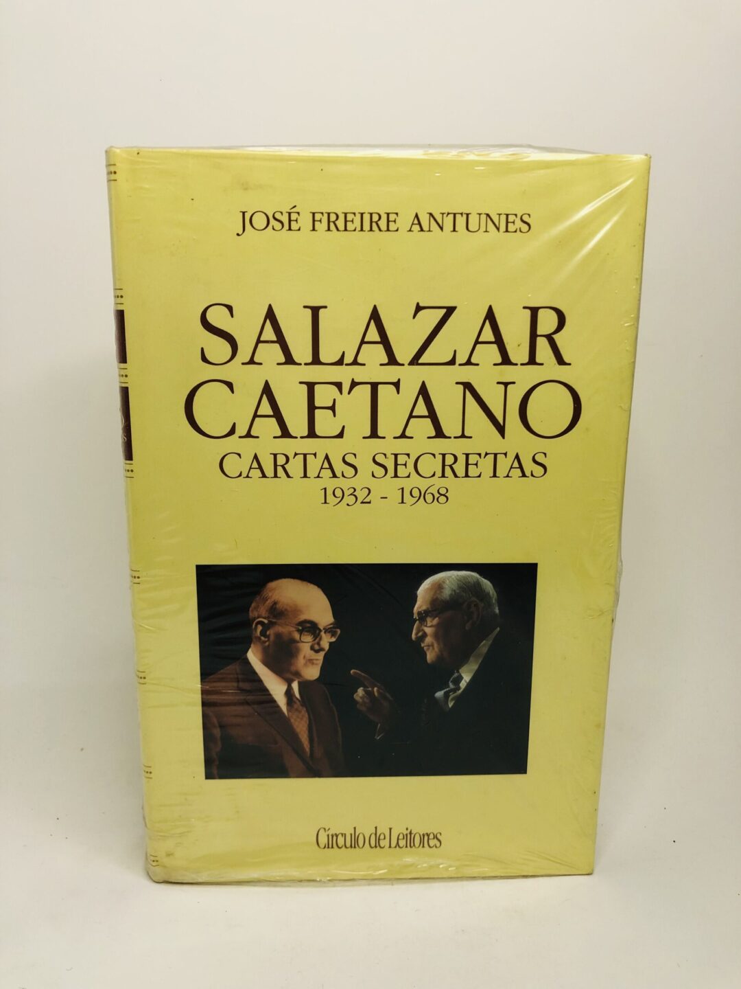 Salazar e Caetano: Cartas Secretas 1932 - 1968 - José Freire Antunes