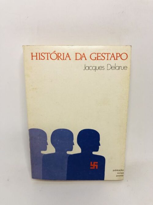 História da Gestapo - Jacques Delarue