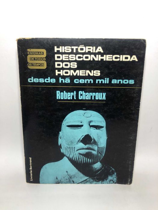 História desconhecida dos homens - Robert Charroux
