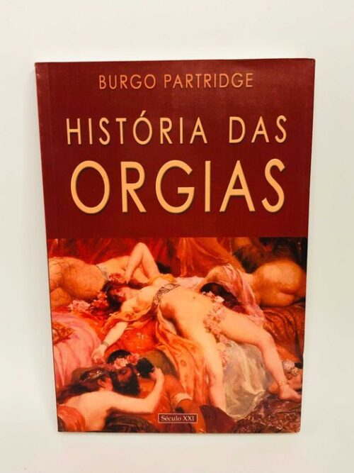 Histórias das Orgias - Livro