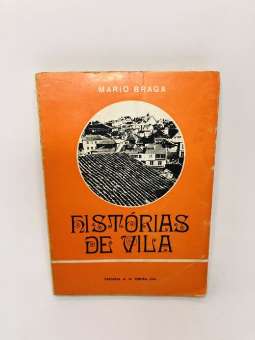 Histórias de Vila - Mário Braga