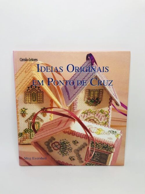 Ideias Originais em Ponto de Cruz - Meg Evershed