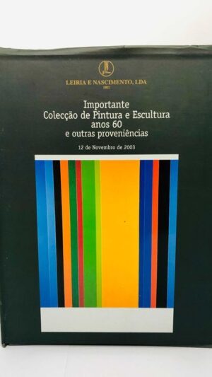 Importante Coleção de Pintura e Escultura Anos 60