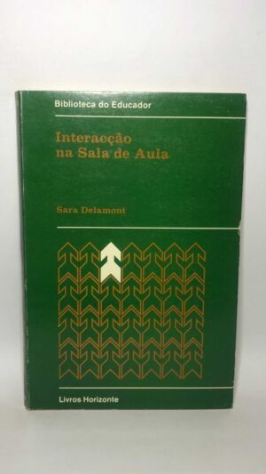 Interacção na Sala de Aula - Sara Delamont