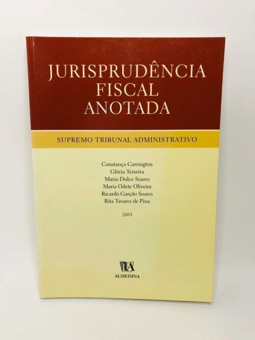 Jurisprudência Fiscal Anotada - Supremo Tribunal Administrativo - 2003