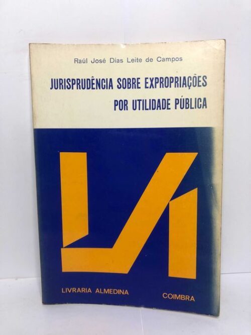 Jurisprudência Sobre Expropriações por Utilidade Pública