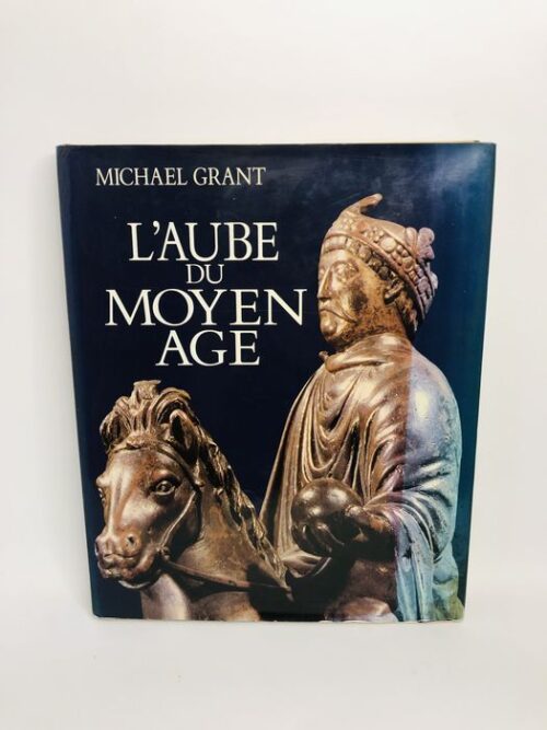 L'aube du Moyen Âge - Michael Grant