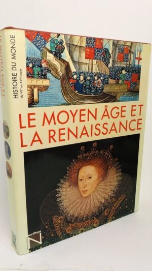 Le Moyen Âge et la Renaissance - Nathan