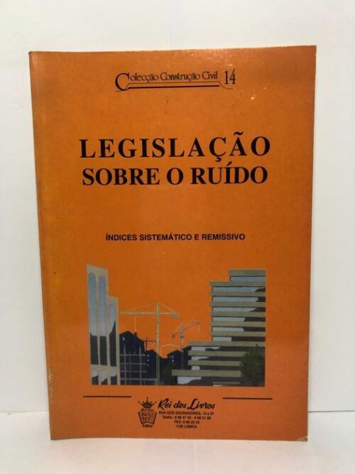 Legislação Sobre o Ruído (Indicies Sistemático e Remissivo)