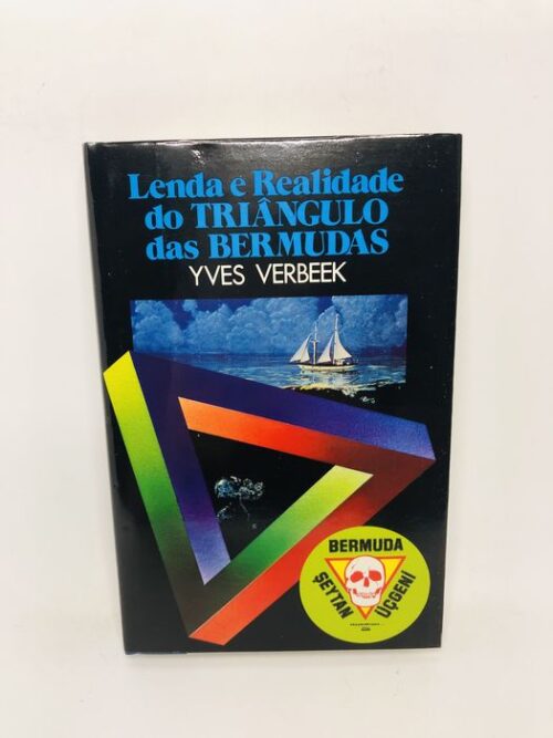Lenda e Realidade do Triângulo das Bermudas - Yves Verbeek