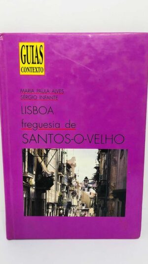 Lisboa Freguesia de Santos-O-Velho