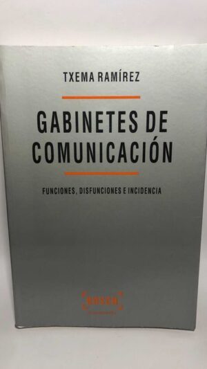 Los gabinetes de comunicación - Txema Ramírez